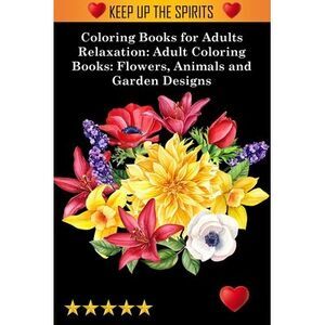 Coloring Books for Adults Relaxation -- Adult Coloring Books